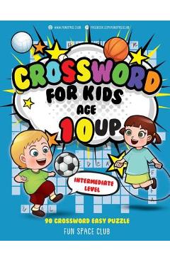 Poza produsului Crossword for Kids Age 10 Up: 90 Crossword Easy Puzzle Books for Kids Intermediate Level - Nancy Dyer