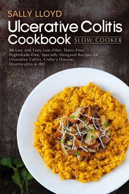 Ulcerative Colitis Cookbook: Slow Cooker - Sally Lloyd