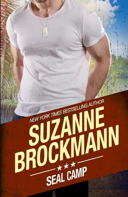 SEAL Camp: Tall, Dark and Dangerous # 12 - Suzanne Brockmann