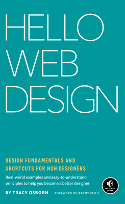 Hello Web Design: Design Fundamentals and Shortcuts for Non-Designers - Tracy Osborn