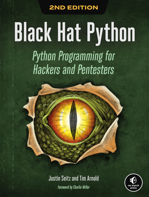 Black Hat Python, 2nd Edition: Python Programming for Hackers and Pentesters - Justin Seitz