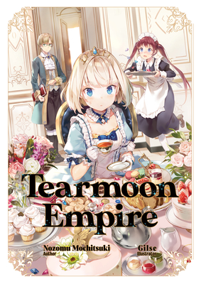 Tearmoon Empire: Volume 1 - Nozomu Mochitsuki