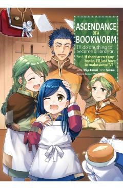 Ascendance of a Bookworm (Manga) Part 1 Volume 6 - Miya Kazuki