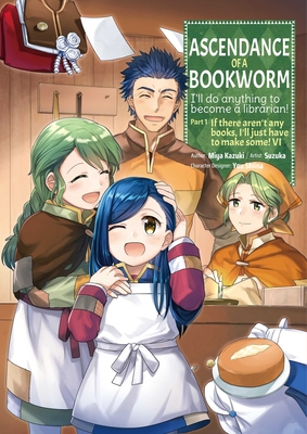Ascendance of a Bookworm (Manga) Part 1 Volume 6 - Miya Kazuki