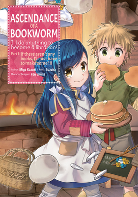 Ascendance of a Bookworm (Manga) Part 1 Volume 2 - Miya Kazuki