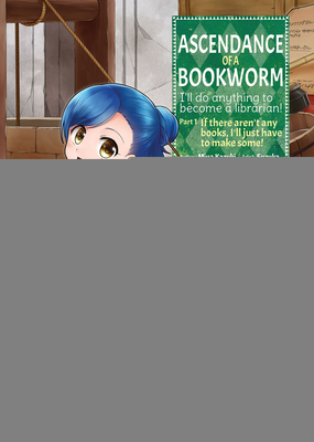Ascendance of a Bookworm (Manga) Part 1 Volume 1 - Miya Kazuki