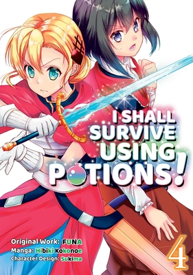 I Shall Survive Using Potions (Manga) Volume 4 - Funa