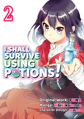 I Shall Survive Using Potions (Manga) Volume 2 - Funa