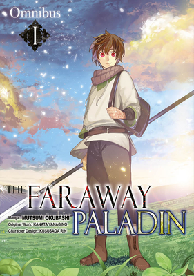 The Faraway Paladin (Manga) Omnibus 1 - Kanata Yanagino
