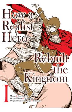Poza produsului How a Realist Hero Rebuilt the Kingdom (Manga): Omnibus 1 - Dojyomaru