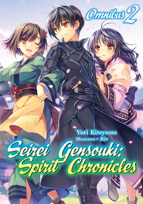Seirei Gensouki: Spirit Chronicles: Omnibus 2 - Yuri Kitayama