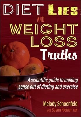 Diet Lies and Weight Loss Truths - Melody Schoenfeld