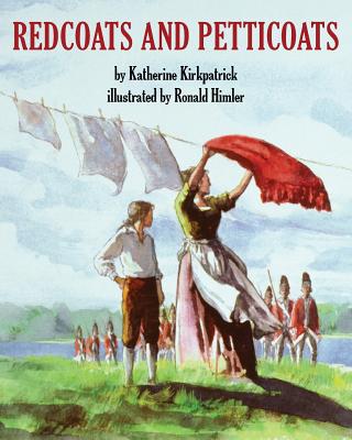 Redcoats and Petticoats - Ronald Himler