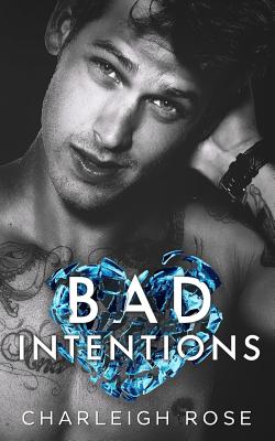 Bad Intentions - Charleigh Rose