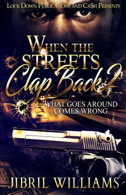 When the Streets Clap Back 2: What Goes Around Comes Around - Jibril Williams