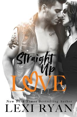 Straight Up Love - Lexi Ryan