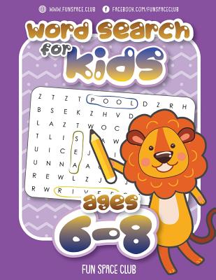 Word Search for Kids Ages 6-8: Word search puzzles for Kids Activity books Ages 6-8 Grade Level 1 - 3 - Nancy Dyer