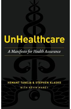 UnHealthcare: A Manifesto for Health Assurance - Hemant Taneja