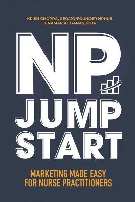 NP Jumpstart: Marketing Made Easy for Nurse Practitioners - Ceo/co-founder Of Nphub Krish Chopra