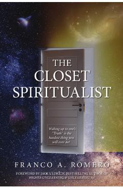 The Closet Spiritualist - Franco A. Romero
