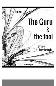 The Guru & the Fool - Bruce Turnbaugh