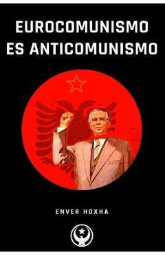 Coperta cărții 'Eurocomunismo es Anticomunismo - Enver Hoxha'