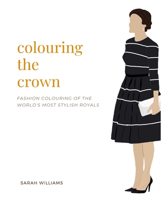 Colouring the Crown - Sarah Williams