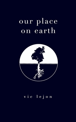 our place on earth - Vic Lejon