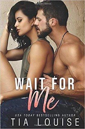 Wait for Me: A brother's best friend stand-alone romance. - Tia Louise