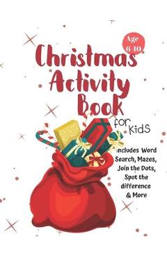 Poza produsului Christmas Activity Book for Kids: Ages 6-10: A Creative Holiday Coloring, Drawing, Word Search, Maze, Games, and Puzzle Art Activities Book for Boys a - Carrigleagh Books