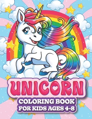 Unicorn Coloring Book For Kids Ages 4-8: A Magical Unicorn Coloring Book for Girls and Kids, with Princesses, Mermaids, Castles, Fairies and Many More - Coloree Books