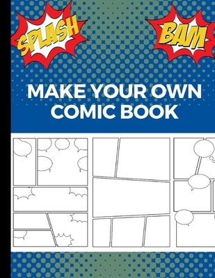 Make Your Own Comic Book: Art and Drawing Comic Strips, Great Gift for Creative Kids - Blue - Uncle Amon