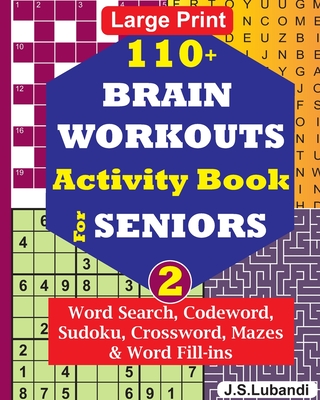 110+ BRAIN WORKOUTS Activity Book for SENIORS; Vol.2 - Jaja Books