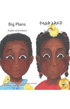Big Plans: How not to hatch an egg - In English and Amharic - Theresa La Porte