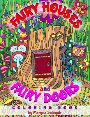 Fairy houses and fairy doors coloring book - Maryna Salagub