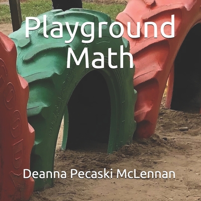 Playground Math - Deanna Pecaski Mclennan