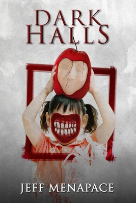 Coperta cărții 'Dark Halls: A Horror Novel - Jeff Menapace'