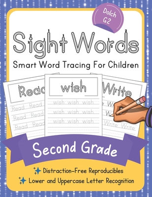 Dolch Second Grade Sight Words: Smart Word Tracing For Children. Distraction-Free Reproducibles for Teachers, Parents and Homeschooling - Elite Schooler Workbooks