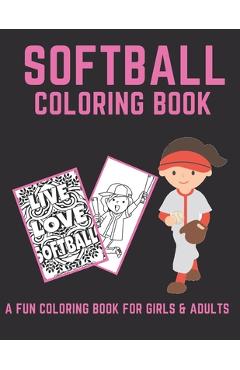 Poza produsului Softball Coloring Book: A Fun Coloring Book For Girls & Adult Softball Players And Fans - Softball Wizard