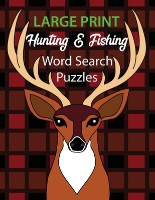 Large Print Hunting & Fishing Word Search Puzzles: Puzzles for Adults & Seniors - Marcia Keszi