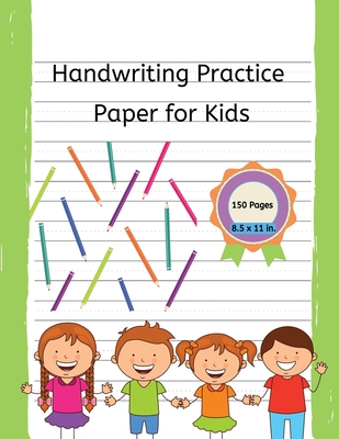 Handwriting Practice Paper for Kids: 150 Pages Handwriting Notebook with Dotted Lines - Preschool, Kindergarten and Grade 1 - Joyful Writing Press