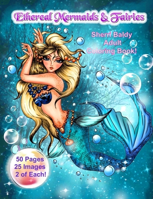 Ethereal Mermaids & Fairies Sherri Baldy Adult Coloring Book - Sherri Ann Baldy