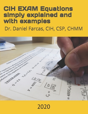 CIH EXAM Equations simply explained and with examples - Daniel Farcas