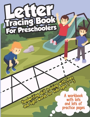 Letter Tracing Book for Preschoolers: Handwriting Skills Training with Lines and Sight Words - Learning to Write the Alphabet, for Kids ages 3-5 (abc - Kids Learn Fast