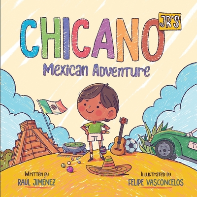 Chicano Jr's Mexican Adventure - Felipe Vasconcelos