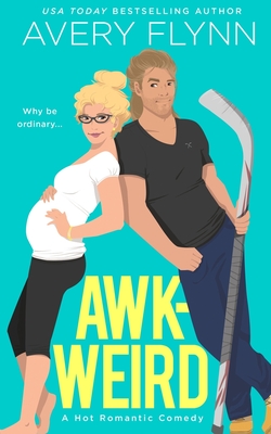 Awk-weird - Avery Flynn