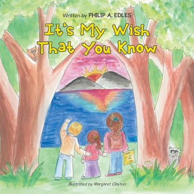 Coperta cărții 'It's My Wish That You Know - Philip A. Edles'