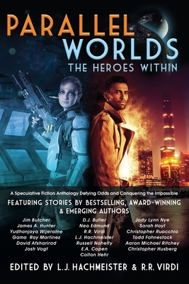Parallel Worlds: The Heroes Within - R. R. Virdi