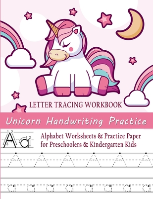 Unicorn Handwriting Practice Letter Tracing Workbook: Alphabet Worksheets & Practice Paper for Preschoolers & Kindergarten Kids - Smart Books Hub