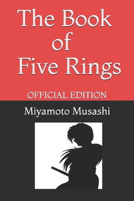 The Book of Five Rings by Miyamoto Musashi: Official Edition - Renner Publishing